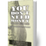 You Don't Need Money by Jaime Luce