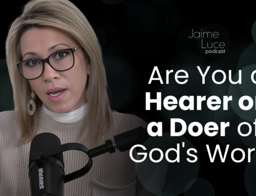 Are You a Hearer or a Doer of God’s Word?