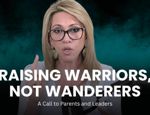 Raising Warriors, Not Wanderers: A Call to Parents and Leaders