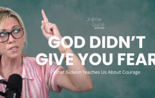 God Didn’t Give You Fear: What Gideon Teaches Us About Courage