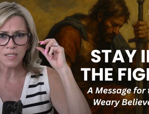Stay in the Fight: A Message for the Weary Believer