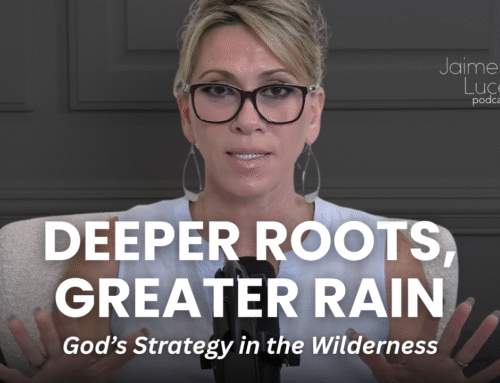 Deeper Roots, Greater Rain: God’s Strategy in the Wilderness