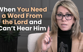 When You Need a Word From the Lord and Can’t Hear Him
